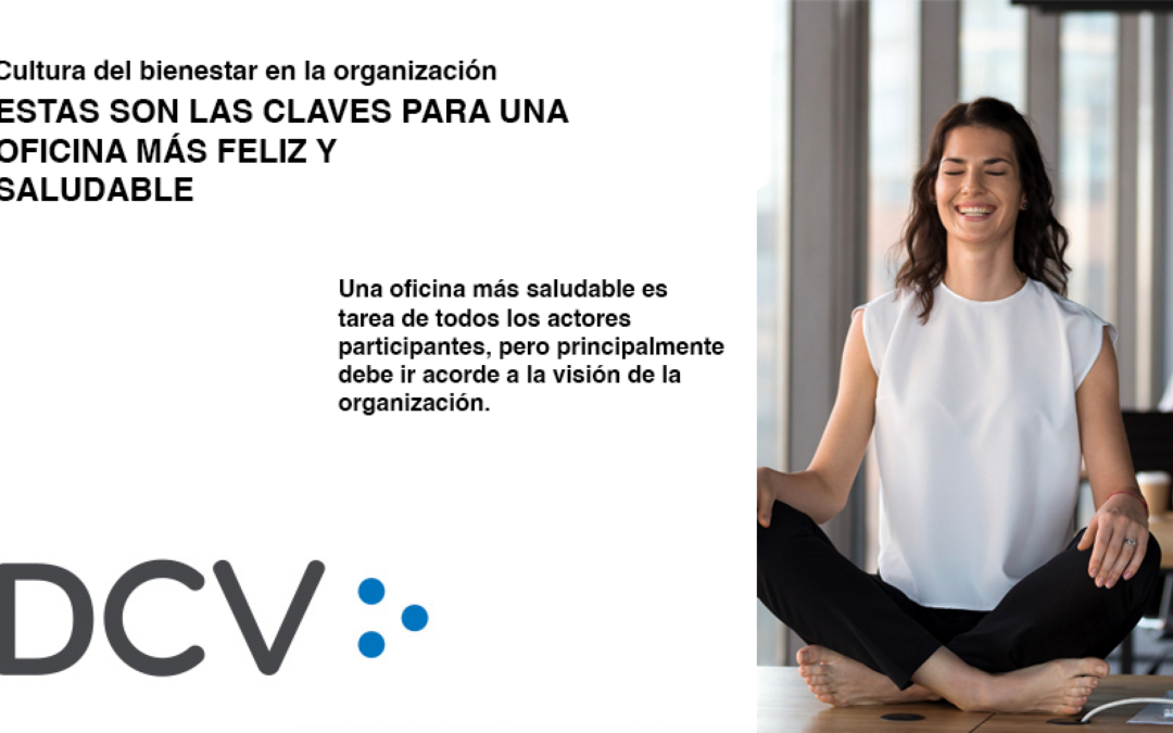 Estas son las claves para una oficina más feliz y saludable